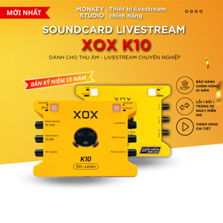 Sound Card XOX K10 15th Bản Nâng Cấp 2025 Chính Hãng, Dành Cho Thu Âm, Hát Livestream Dành Cho Điện Thoại