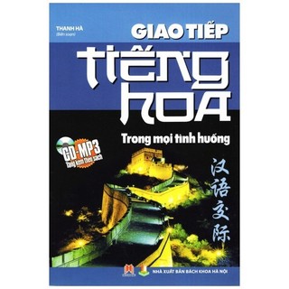 Sách - giao tiếp tiếng hoa trong mọi tình huống - kèm cd
