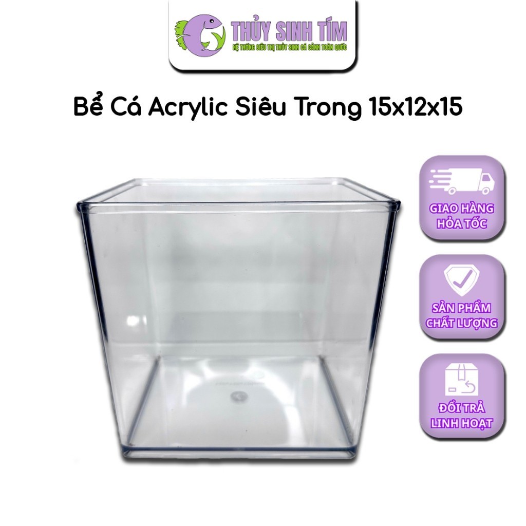 Bể Acrylic Siêu Trong 15x12x15 (Bể Cá Cảnh, Bể Thủy Sinh Mini Để Bàn)