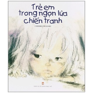 Sách Trẻ Em Trong Ngọn Lửa Chiến Tranh