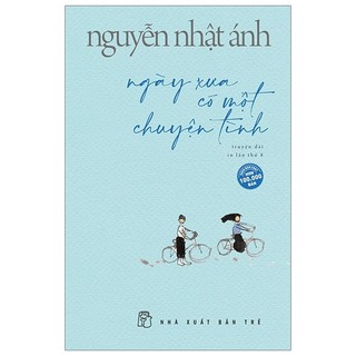 Sách - Ngày Xưa Có Một Chuyện Tình (Tái Bản 2019)