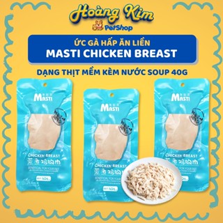 Ức Gà Hấp Ăn Liền MASTI Dinh Dưỡng Tươi Ngon Cho Mọi Thú Cưng 40g