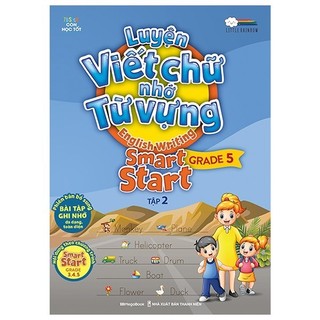 Sách Luyện Viết Chữ Nhớ Từ Vựng - English Writing Smart Start Lớp 5 - Tập 2