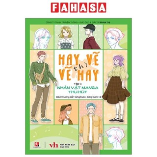 Sách Hay Vẽ Thì Vẽ Hay - Tập 4 - Nhân Vật Manga Thu Hút