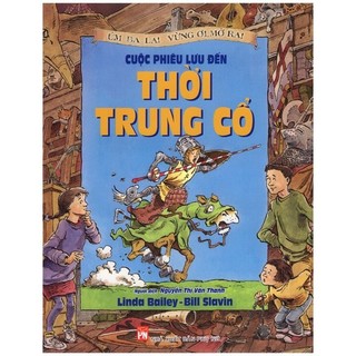 Sách Úm Ba La! Vừng Ơi, Mở Ra! Cuộc Phiêu Lưu Đến Thời Trung Cổ