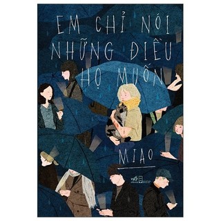 Sách - em chỉ nói những điều họ muốn