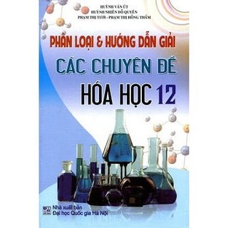 Sách - phân loại và hướng dẫn giải các chuyên đề hóa học 12
