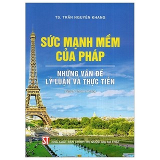 Sách - sức mạnh mềm của pháp - những vấn đề lý luận và thực tiễn