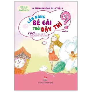 Sách - Cẩm Nang Bé Gái Tuổi Dậy Thì - Quyển 1: 160 Câu Hỏi-Đáp Về Sinh Lí Bạn Gái Tuổi Dậy Thì (Tái Bản 2019)