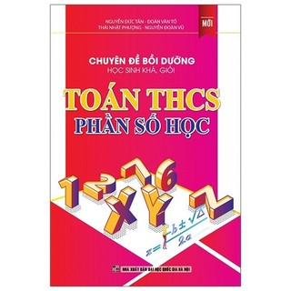 Sách Chuyên Đề Bồi Dưỡng Học Sinh Khá, Giỏi Toán THCS Phần Số Học
