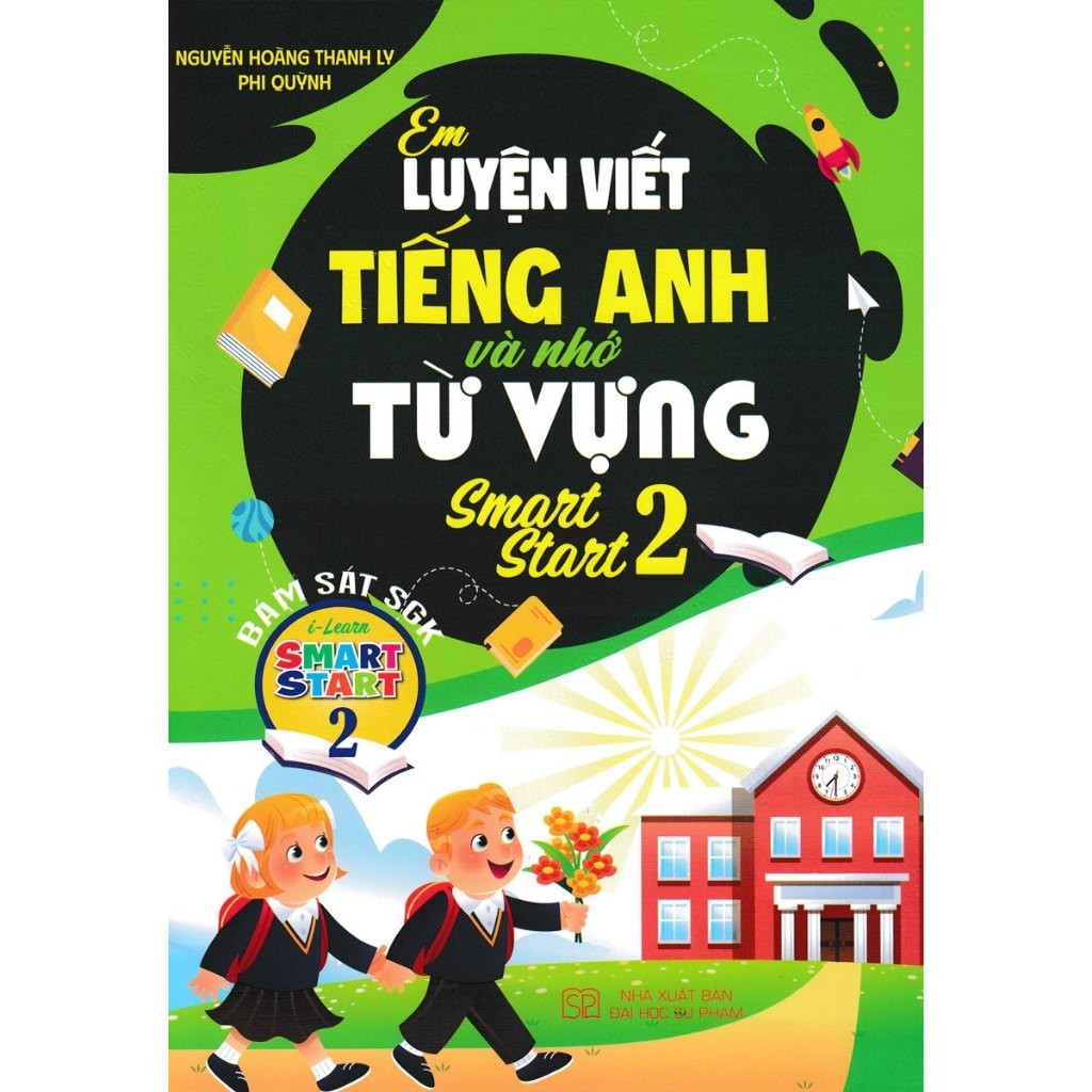 Sách Tham Khảo- Em Luyện Viết Tiếng Anh Và Nhớ Từ Vựng Smart Star 2 (Bám Sát SGK I-Learn Smart Start