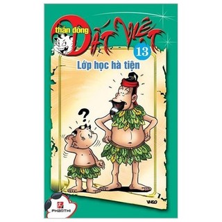 Sách - thần đồng đất việt 13 - lớp học hà tiện