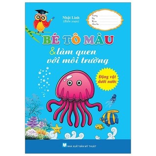 Sách - bé tô màu & làm quen với môi trường - động vật dưới nước