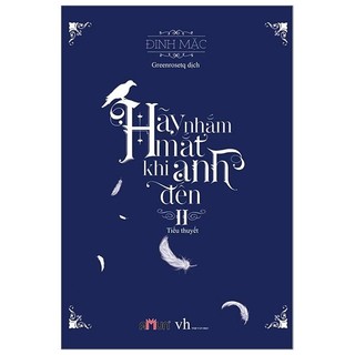 Sách - Hãy Nhắm Mắt Khi Anh Đến 2 (Tái Bản 2019)