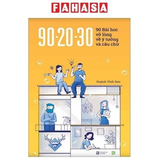 Sách 90 - 20 - 30 - 90 Bài Học Vỡ Lòng Về Ý Tưởng Và Câu Chữ (Tái Bản 2021) (Bản Đen Trắng)