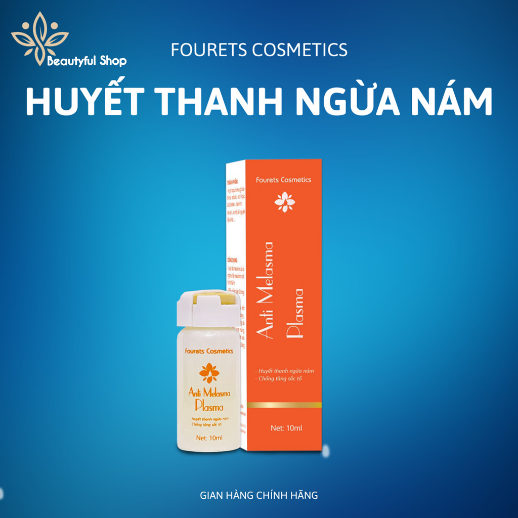 Anti Melasma Plasma Fourets Cosmetics - Huyết Thanh Ngừa Nám,Chống Tăng Sắc Tố Fourets Cosmetics