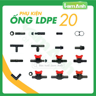 Phụ kiện ống LDPE 20mm – tê nối, van khóa, bít ống, khởi thủy tiết kiệm nước – Lam Anh