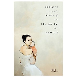 Sách - chúng ta sẽ nói gì khi gặp lại nhau