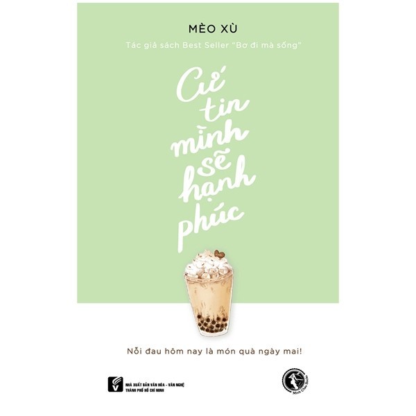 Sách Cứ Tin Mình Sẽ Hạnh Phúc