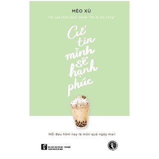 Sách cứ tin mình sẽ hạnh phúc