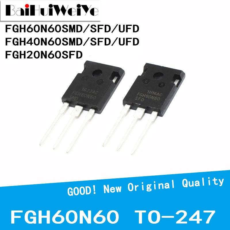 1-5 CÁI FGH60N60SMD FGH60N60SFD FGH60N60UFD FGH40N60SMD FGH40N60SFD FGH40N60UFD FGH20N60SFD TO-247 C