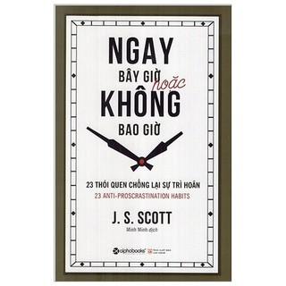 Sách - ngay bây giờ hoặc không bao giờ