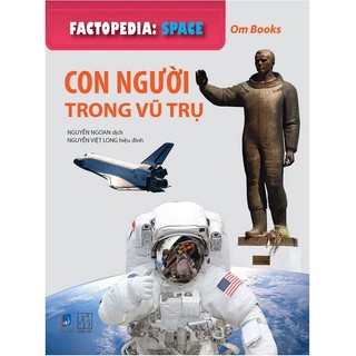 Sách Factopedia - Space - Con Người Trong Vũ Trụ
