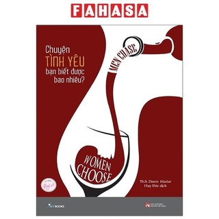 Sách Men Chase Women Choose - Chuyện Tình Yêu Bạn Biết Được Bao Nhiêu?