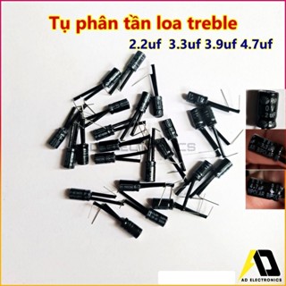 Tụ phân tần loa treble ô tô trị số 2.2uf 3.3uf 3.9uf 4.7uf không phân cực chất lượng cao