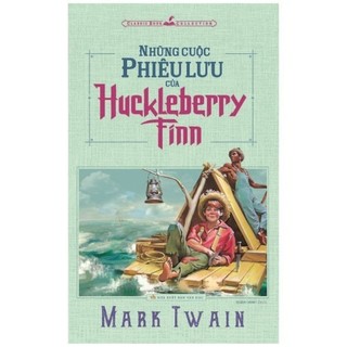 Sách - Những Cuộc Phiêu Lưu Của Huckleberry Finn