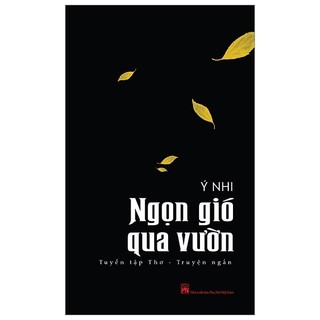 Sách - Ngọn Gió Qua Vườn - Tuyển Tập Thơ - Truyện Ngắn