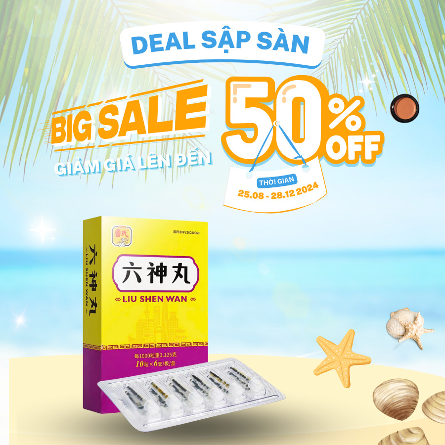 SỈ Lục Thần Hoàn - Liu Shen Wan - Hộp 6 ống x 10 viên