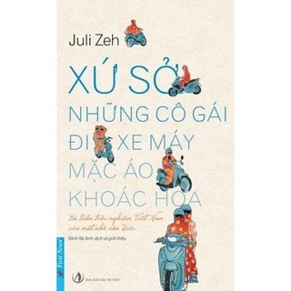 Sách - Xứ Sở Những Cô Gái Đi Xe Máy Mặc Áo Khoác Hoa