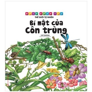 Sách bách khoa thư thế giới tự nhiên - bí mật của côn trùng