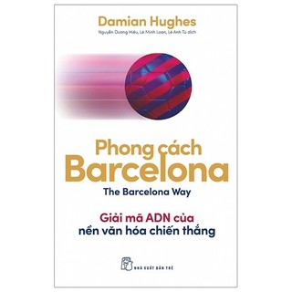 Sách - Phong Cách Barcelona - Giải Mã ADN Của Nền Văn Hóa Chiến Thắng