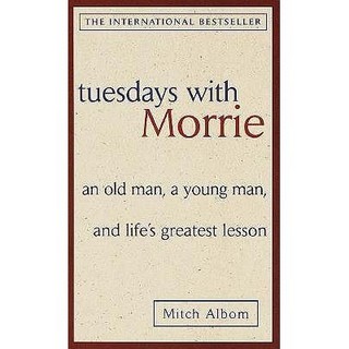 Sách - Tuesdays with Morrie: an Old Man, a Young Man, and Life's Greatest Lesson
