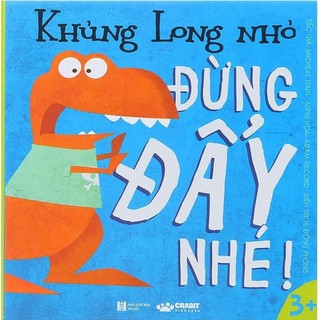 Sách - khủng long nhỏ - đừng đẩy nhé