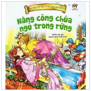 Sách - Truyện Cổ Tích Thế Giơi Hay Nhất - Nàng Công Chúa Ngủ Trong Rừng
