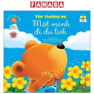 Sách bé học cách yêu thương - yêu thương mẹ - một mình đi du lịch