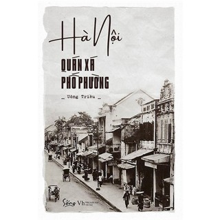 Sách Hà Nội - Quán Xá Phố Phường (Sống)