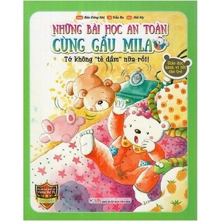 Sách - Những Bài Học An Toàn Cùng Gấu Mila - Tớ Không "Tè Dầm" Nữa Rồi!