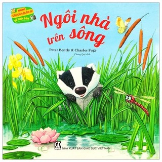 Sách - Những Câu Chuyện Ấm Áp Về Tình Bạn - Ngôi Nhà Trên Sông