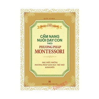 Sách - Cẩm Nang Nuôi Dạy Con Theo Phương Pháp Montessori