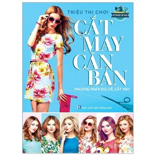 Sách - Cắt May Căn Bản - Phương Pháp Đo, Vẽ, Cắt May