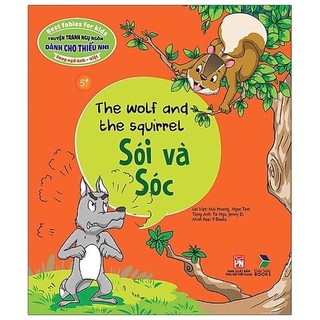 Sách - Truyện Tranh Ngụ Ngôn Dành Cho Thiếu Nhi: Sói Và Sóc (Song Ngữ Anh - Việt)