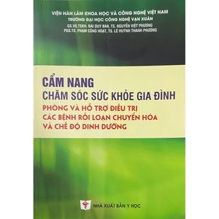 Cẩm nang chăm sóc sức khỏe gia đình phòng và hỗ trợ điều trị các bệnh rối loạn chuyển hóa và chế độ dinh dưỡng