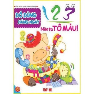 Sách - 123 nào ta tô màu! đồ dùng hàng ngày