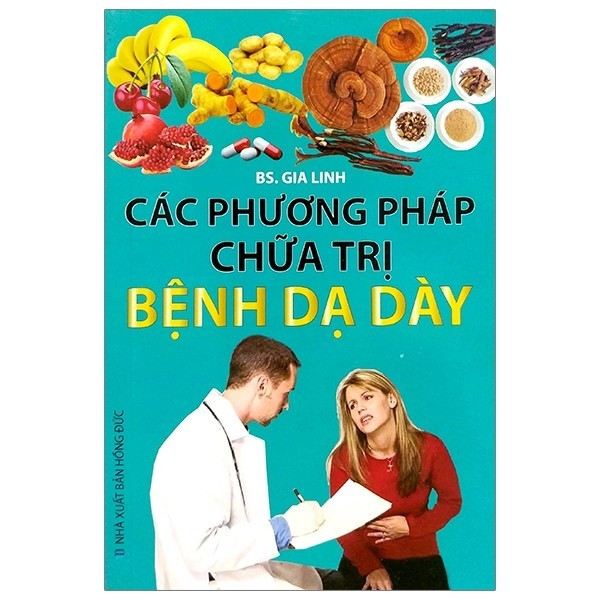 Sách - Các Phương Pháp Chữa Trị - Bệnh Dạ Dày