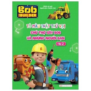 Sách - tô màu thật thú vị - chú thợ xây bob và những người bạn - tập 2