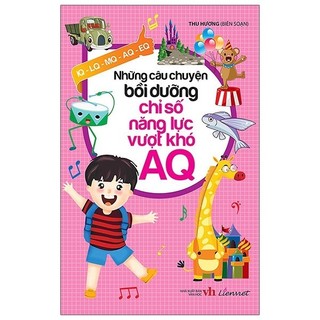 Sách - Những Câu Chuyện Bồi Dưỡng Chỉ Số Năng Lực Vượt Khó AQ